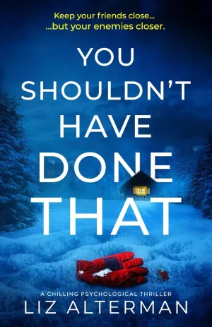 You Shouldn't Have Done That: a chilling psychological thriller Paperback  March 20, 2025